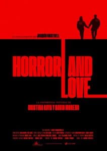 Cartel de "Horror & Love", un documental rodado con equipos Ovide #EquiposOvide